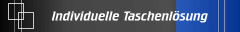 Individuelle Taschenlösung
